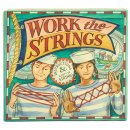 Work the strings - Fadenspiel 
