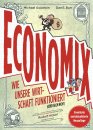 Economix - wie unsere Wirtschaft funktioniert - oder auch...