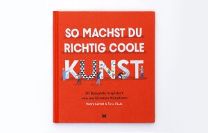 So machst du richtig coole Kunst - 20 Beispiele...