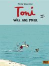 Toni will ans Meer von Philip Waechter