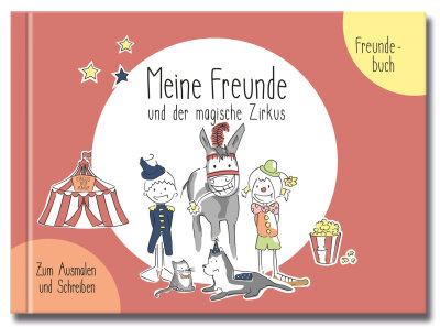 Freundebuch für Kindergartenkinder Meine Freunde und der magische Zirkus