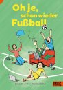 Oh je schon wieder Fußball - ein Kinderbuch